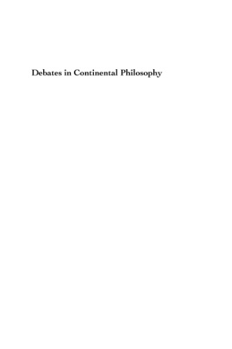 Debates in continental philosophy: conversations with contemporary thinkers