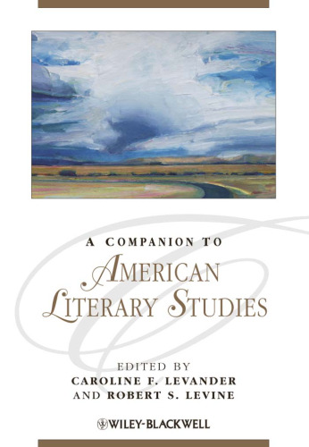 A Companion to American Literary Studies (Blackwell Companions to Literature and Culture)