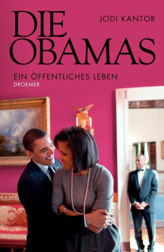 Die Obamas: Ein öffentliches Leben