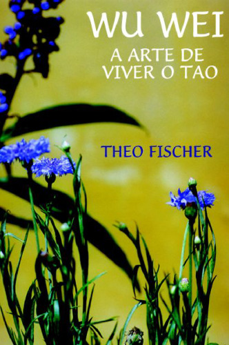 Wu wei, A Arte de Viver Do Tao