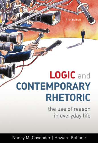 Logic and Contemporary Rhetoric: The Use of Reason in Everyday Life