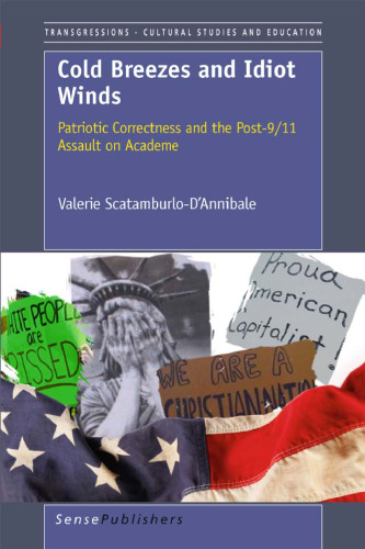 Cold Breezes and Idiot Winds: Patriotic Correctness and the Post-9 11 Assault on Academe