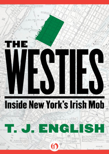 The Westies: Inside New York's Irish Mob