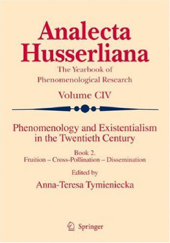 Phenomenology and Existentialism in the Twentieth Century: Book Two Fruition–Cross-Pollination–Dissemination