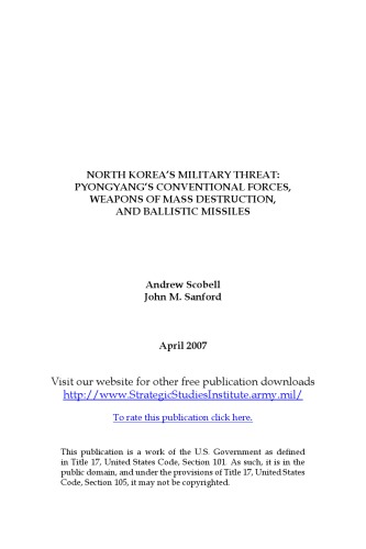 North Korea's Military Threat: Pyongyang's Conventional Forces, Weapons of Mass Destruction and Ballistic Missiles