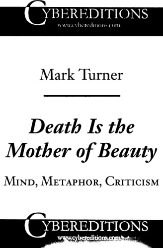 Death is the mother of beauty: mind, metaphor, criticism