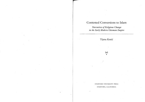 Contested Conversions to Islam: Narratives of Religious Change in the Early Modern Ottoman Empire
