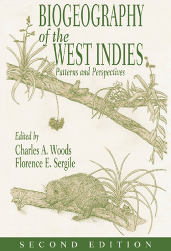 Biogeography of the West Indies: Patterns and Perspectives, Second Edition