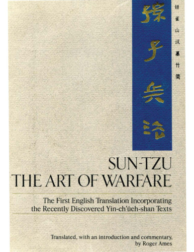 Sun-tzu: the art of warfare : the first English translation incorporating the recently discovered Yin-chʻüeh-shan texts
