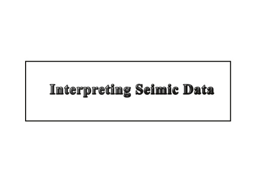 Interpreting Seismic Data