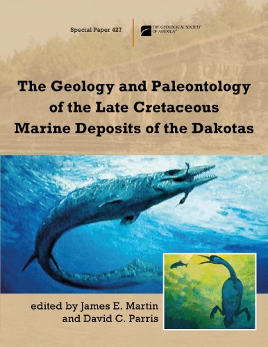 The Geology and Paleontology of the Late Cretaceous Marine Deposits of the Dakotas (GSA Special Paper 427)