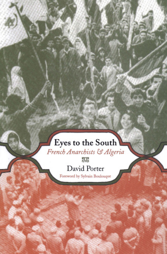 Eyes to the South: French Anarchists & Algeria