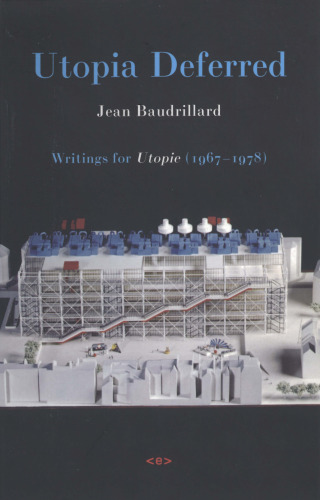 Utopia Deferred: Writings from Utopie (1967--1978)