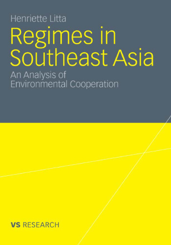 Regimes in Southeast Asia: An Analysis of Environmental Cooperation (VS Research)