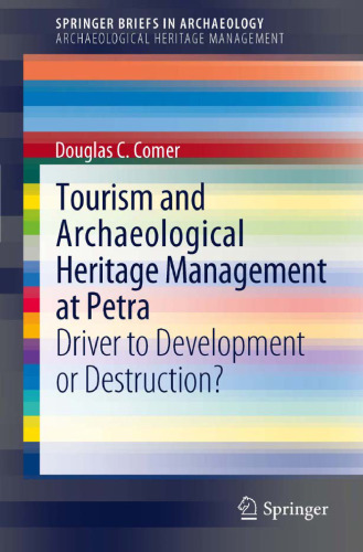 Tourism and Archaeological Heritage Management at Petra: Driver to Development Or Destruction?