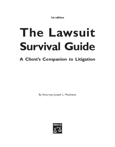 The Lawsuit Survival Guide: A Client's Companion to Litigation
