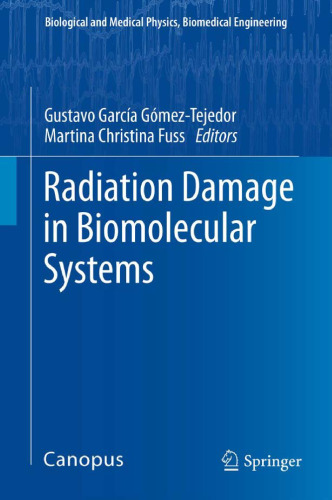 Radiation Damage in Biomolecular Systems