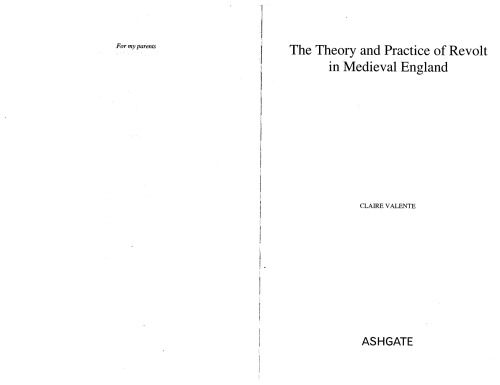 The Theory and Practice of Revolt in Medieval England
