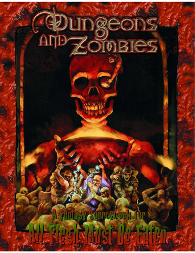 Dungeons and Zombies (All Flesh Must Be Eaten RPG)