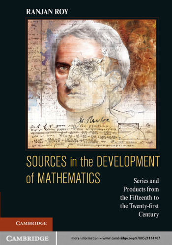 Sources in the Development of Mathematics: Series and Products from the Fifteenth to the Twenty-first Century