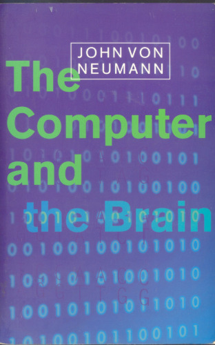 The Computer and the Brain (The Silliman Memorial Lectures Series)