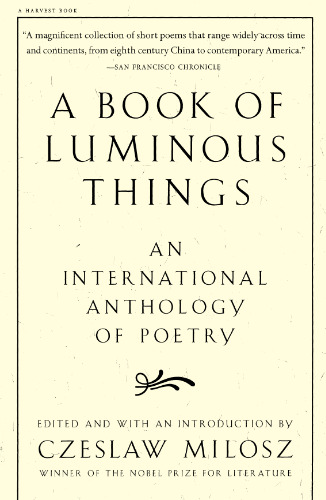 A Book of Luminous Things: An International Anthology of Poetry
