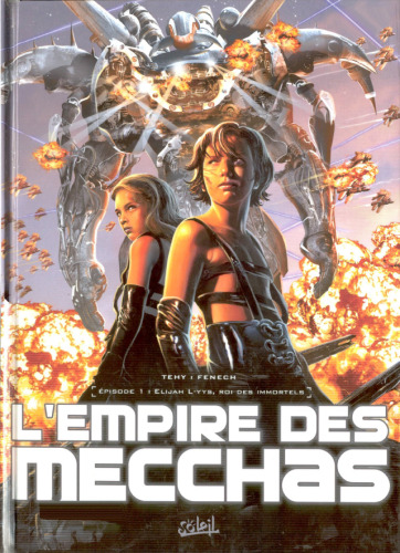 L'Empire des Mecchas, Tome 1 : Elijah L-yys, roi des immortels