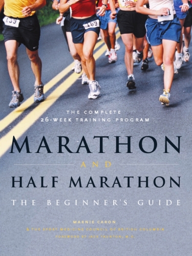 Marathon and Half-Marathon: The Beginner's Guide