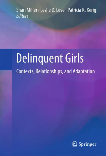 Delinquent Girls: Contexts, Relationships, and Adaptation