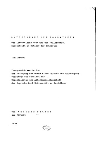 Antisthenes der Sokratiker. Das literarische Werk und die Philosophie, dargestellt am Katalog der Schriften (PhD Heidelberg)