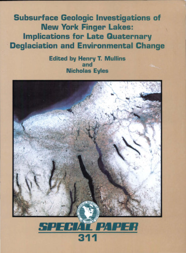 Subsurface geologic investigations of New York Finger Lakes: impliations for Late Quaternary deglaciation and environmental change (GSA Special Paper 311)