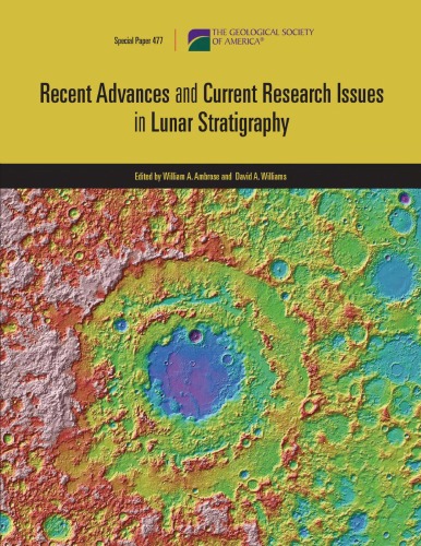 Recent Advances and Current Research Issues in Lunar Stratigraphy (GSA Special Paper 477)