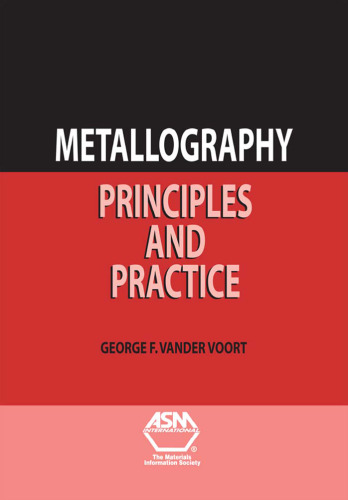 Metallography: Principles and Practice