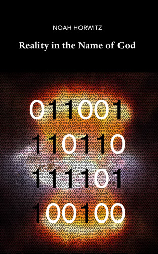 Reality in the Name of God, or Divine Insistence: An Essay on Creation, Infinity, and the Ontological Implications of Kabbalah