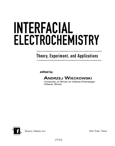 Interfacial electrochemistry: theory, experiment, and applications