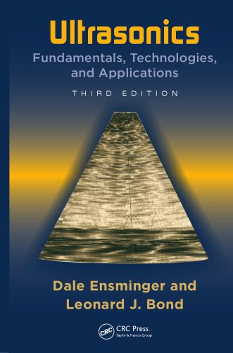 Ultrasonics: Fundamentals, Technologies, and Applications, Third Edition (Dekker Mechanical Engineering)