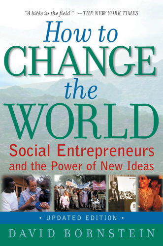 How to change the world: social entrepreneurs and the power of new ideas