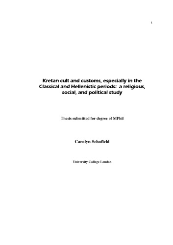 Kretan cult and customs, especially in the Classical and Hellenistic periods: a religious, social and political study (MA UCL 2011))