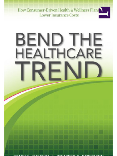 Bend the healthcare trend: how consumer-driven health & wellness plans lower insurance costs