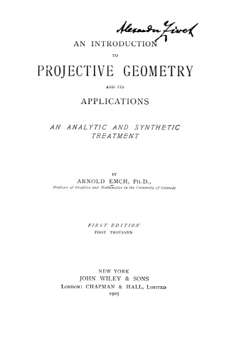 An Introduction to Projective Geometry and Its Applications: An Analytic and Synthetic Treatment