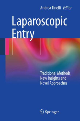 Laparoscopic Entry: Traditional Methods, New Insights and Novel Approaches