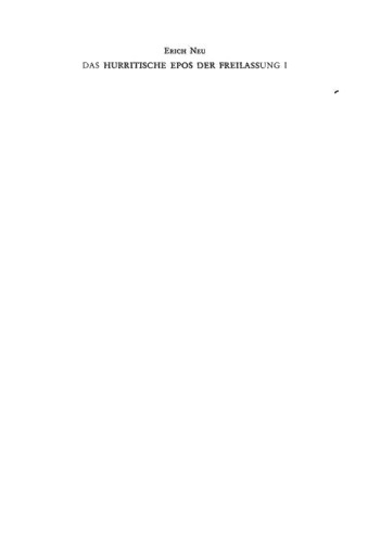 Das hurritische Epos der Freilassung, I