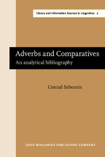 Adverbs and Comparatives: an Analytical Bibliography ()