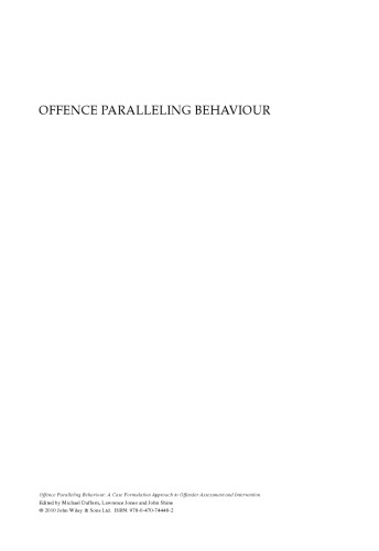 Offence Paralleling Behaviour: A Case Formulation Approach to Offender Assessment and Intervention (Wiley Series in Forensic Clinical Psychology)