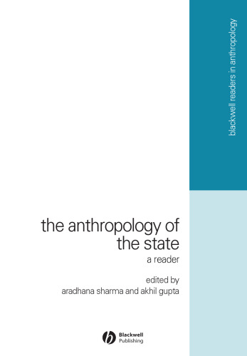 The Anthropology of the State: A Reader (Blackwell Readers in Anthropology)