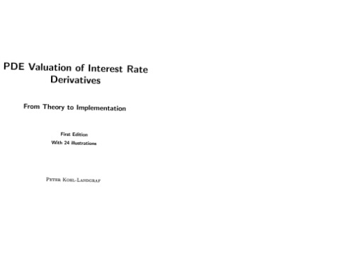 PDE Valuation of Interest Rate Derivatives - From Theory to Implementation
