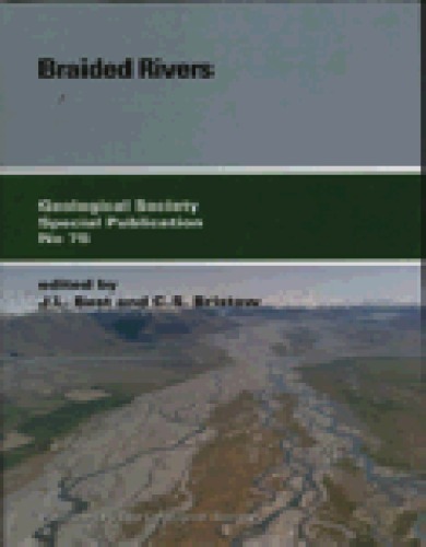 Braided Rivers (Geological Society Special Publication 75)