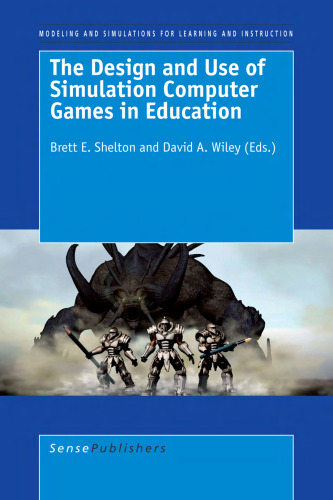 The Design and Use of Simulation Computer Games in Education