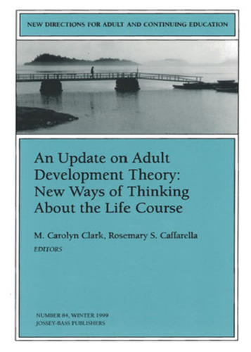 An Update on Adult Development Theory: New Ways of Thinking About the Life Course: New Directions for Adult and Continuing Education