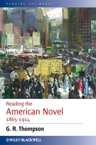 Reading the American Novel 1865-1914 (Reading the Novel)